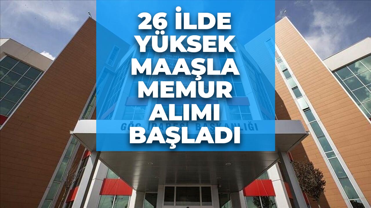 İçişleri Bakanlığı 26 ilde 17.200 TL maaşla personel alımlarına başladı