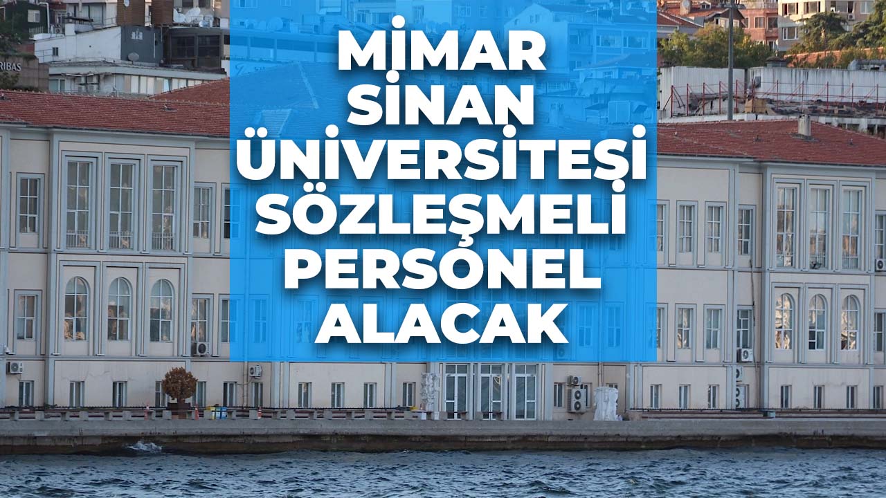 Mimar Sinan Güzel Sanatlar Üniversitesi duyurdu! Sözleşmeli personel alımı başladı!